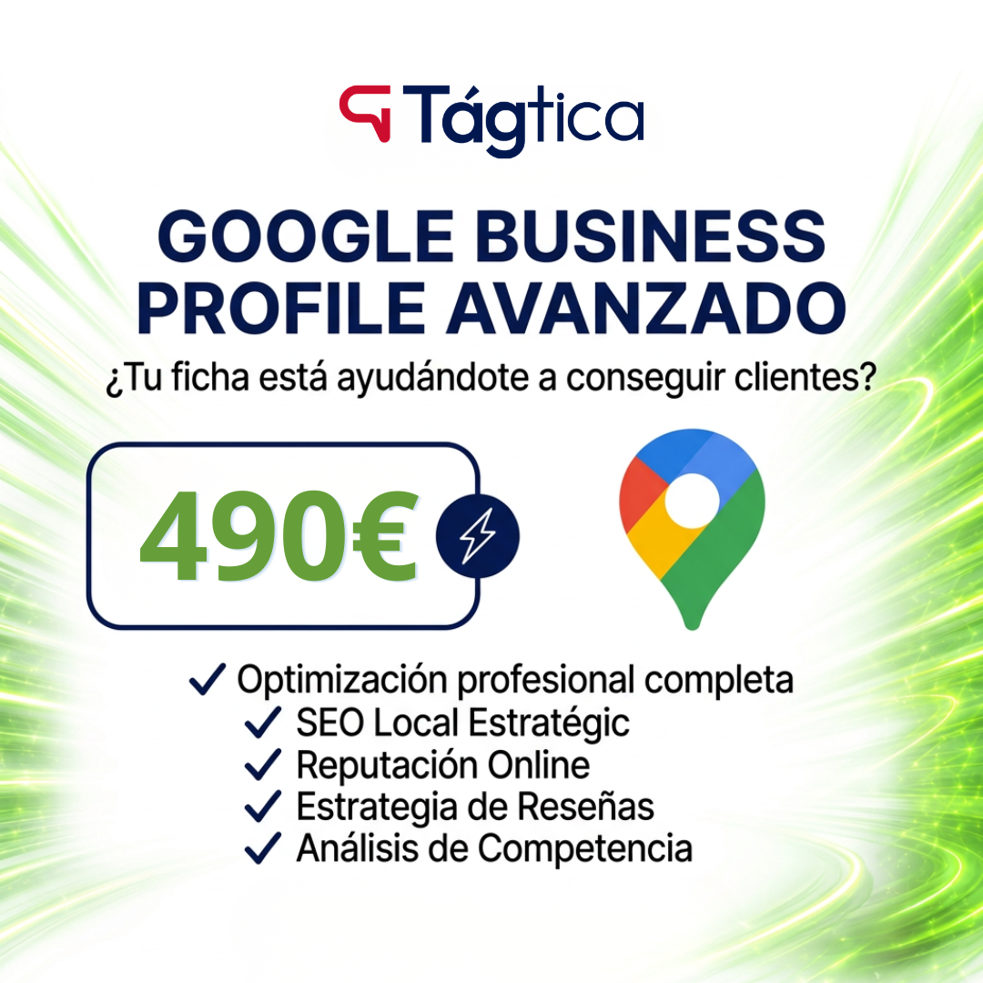 Google Business Profile Avanzado - Optimización avanzada y estratégica de tu ficha de negocio en Google.